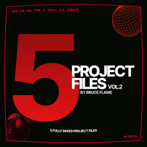 5 PROJECT FILES VOL 2 (FL STUDIO) - BRUCE FLAME KITS